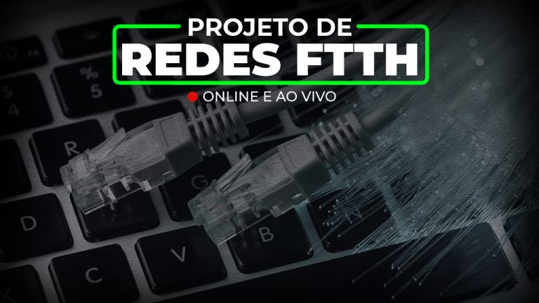 projetos de redes FTTH